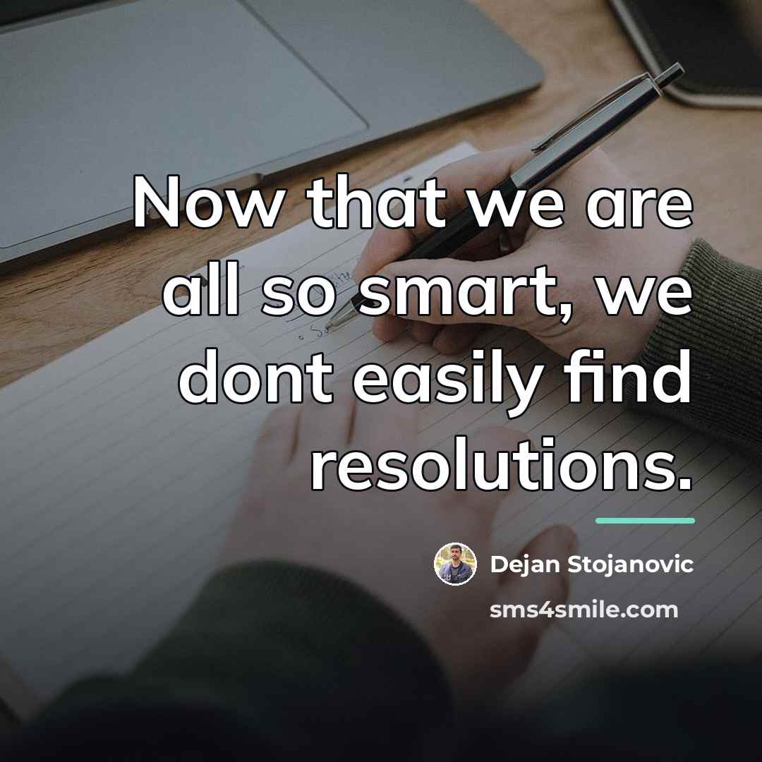 “Now that we are all so smart, we dont easily…” quote by Dejan Stojanovic
