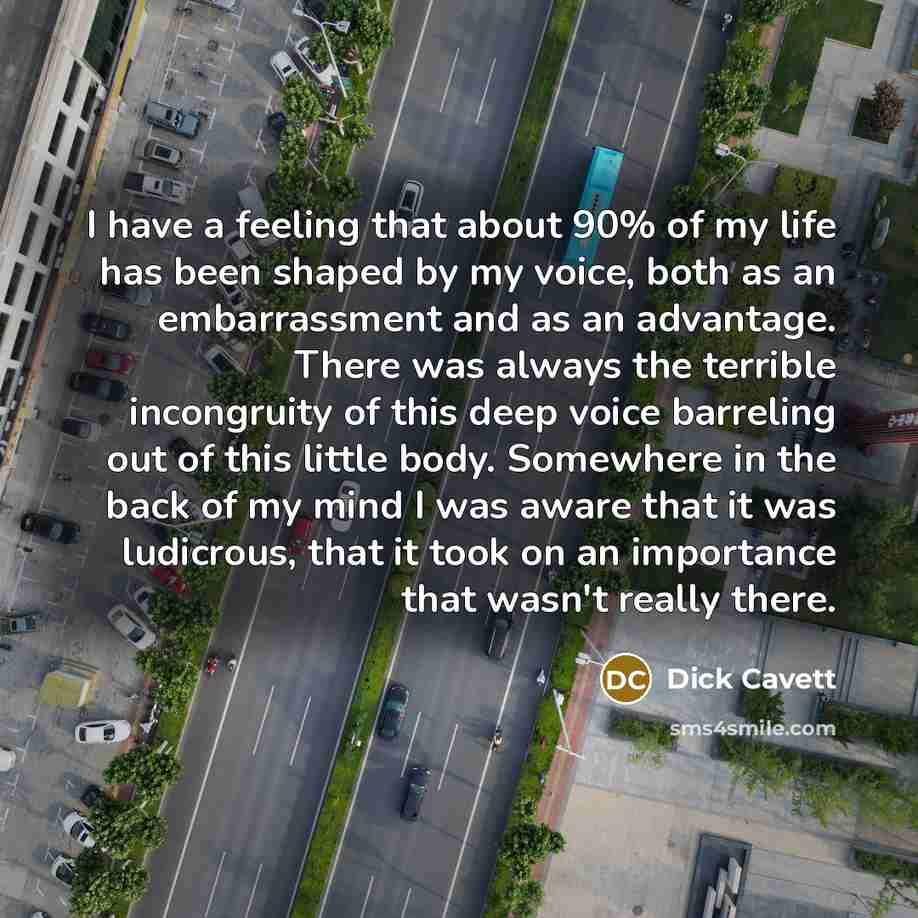 “I have a feeling that about 90% of my life…” quote by Dick Cavett