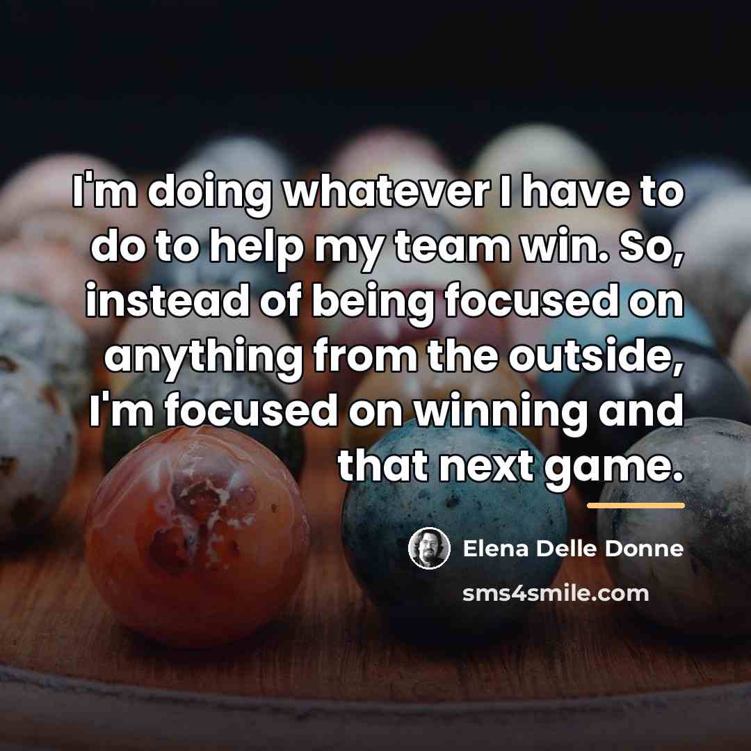 “I'm doing whatever I have to do to help my…” quote by Elena Delle Donne