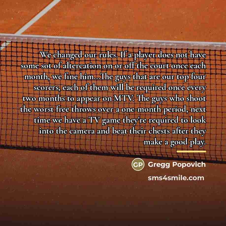 “We changed our rules. If a player does not have…” quote by Gregg Popovich