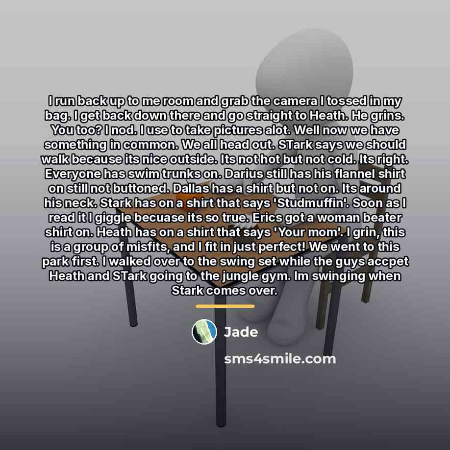 “I run back up to me room and grab the…” quote by Jade
