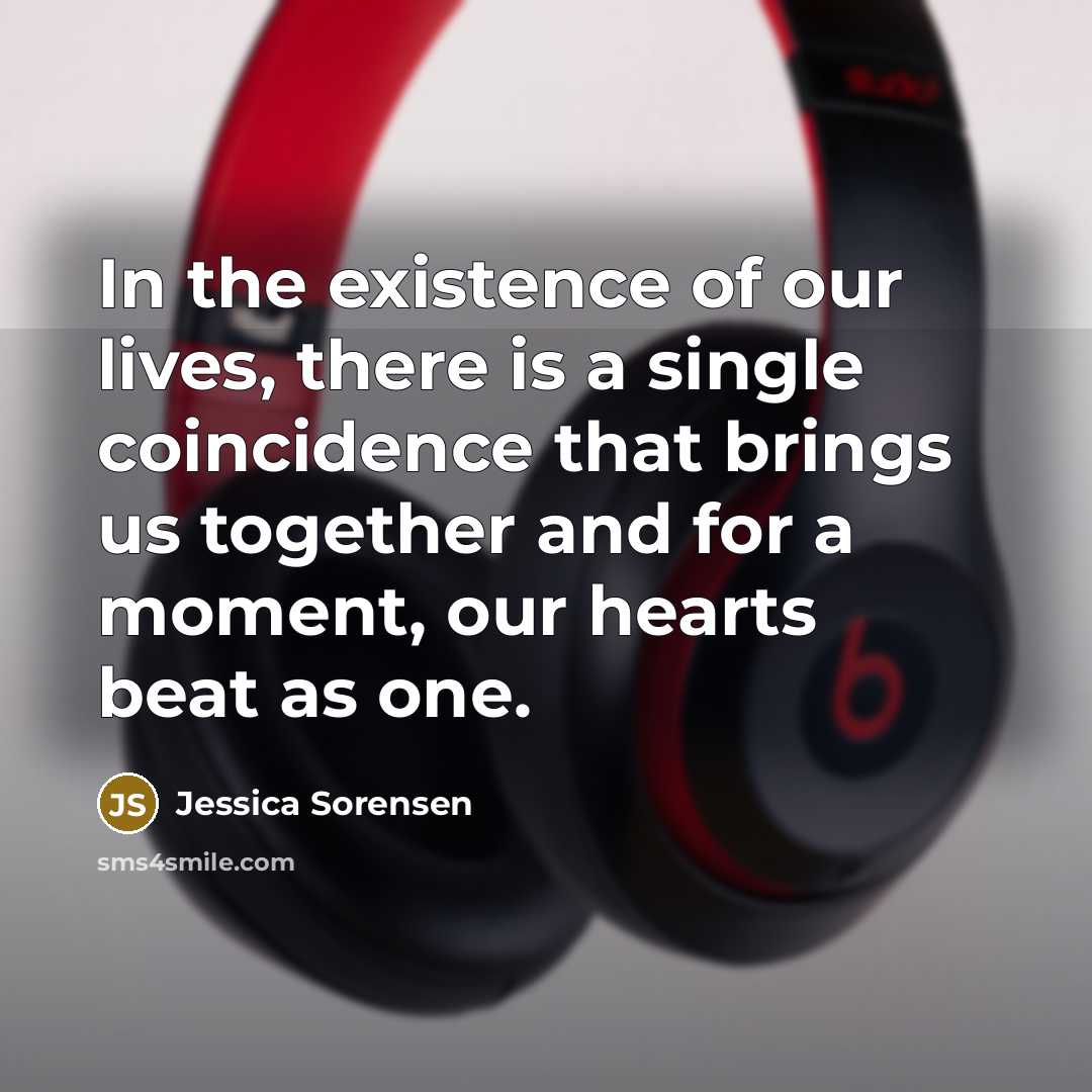 “In the existence of our lives, there is a single…” quote by Jessica Sorensen