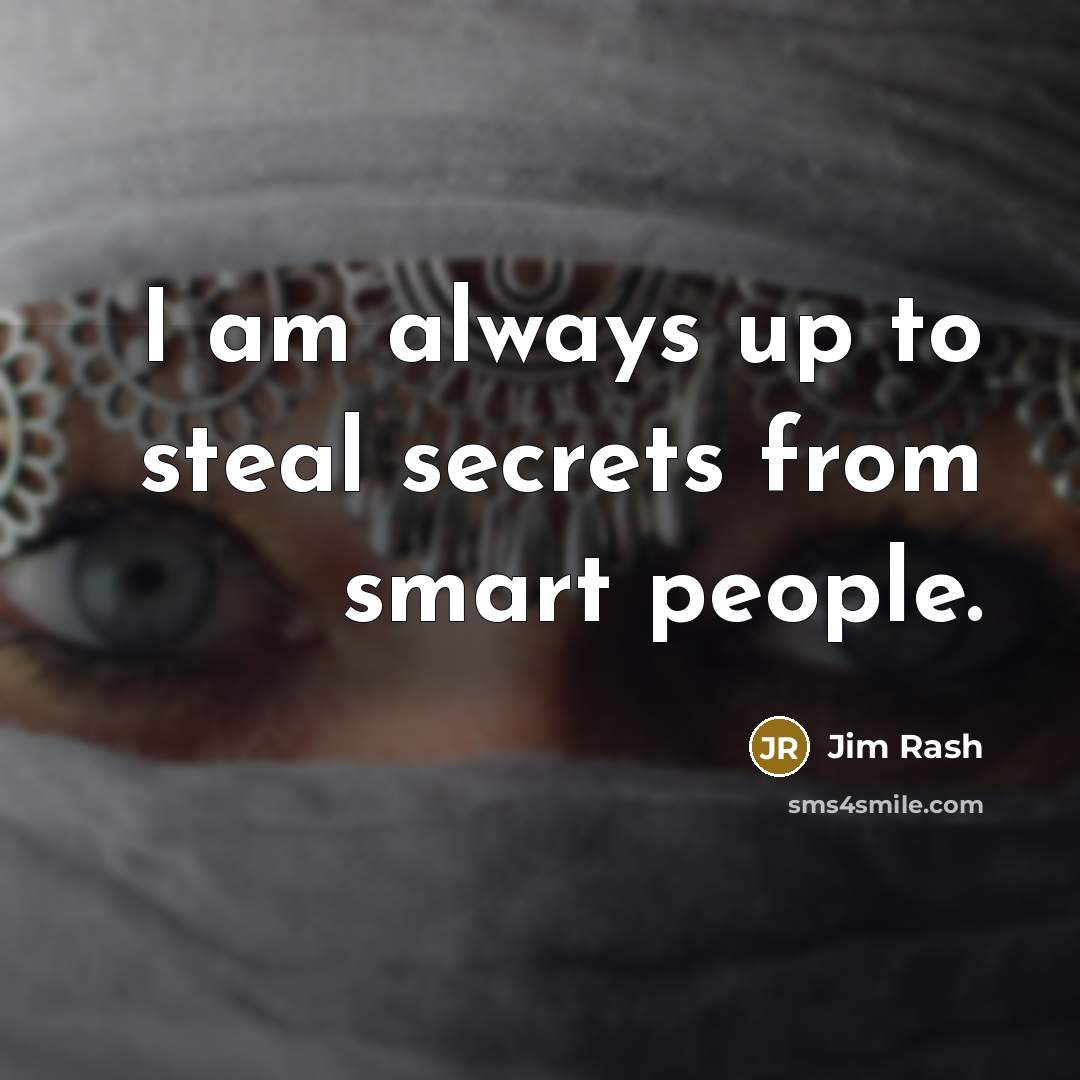 “I am always up to steal secrets from smart people.…” quote by Jim Rash