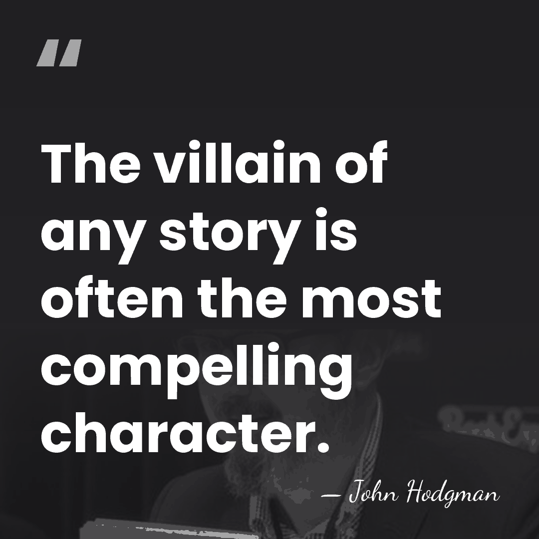 The villain of any story is often the most compelling character. - John Hodgman