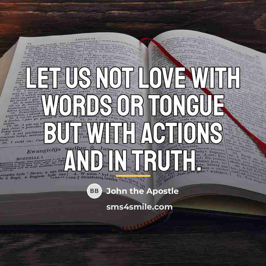 “Let us not love with words or tongue but with…” quote by John the Apostle