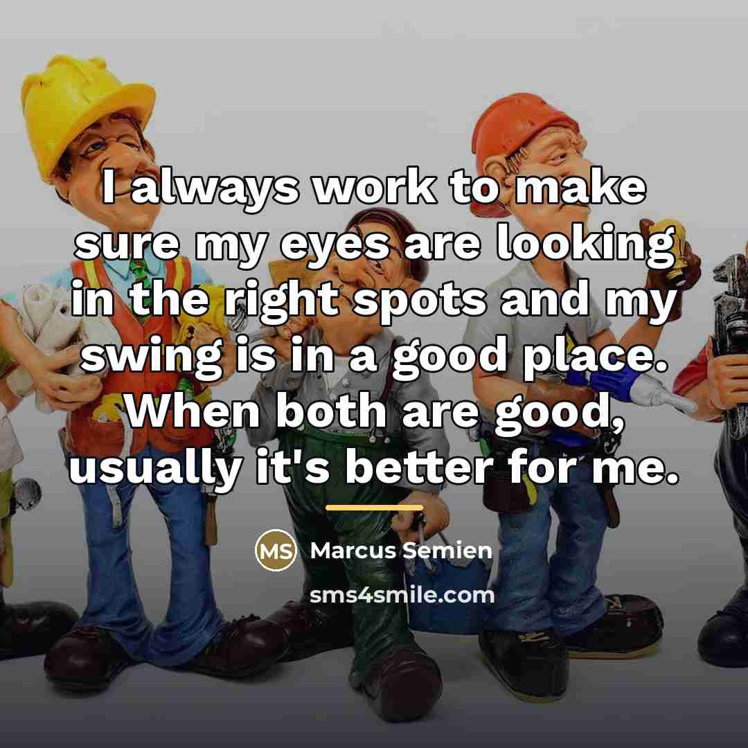 “I always work to make sure my eyes are looking…” quote by Marcus Semien