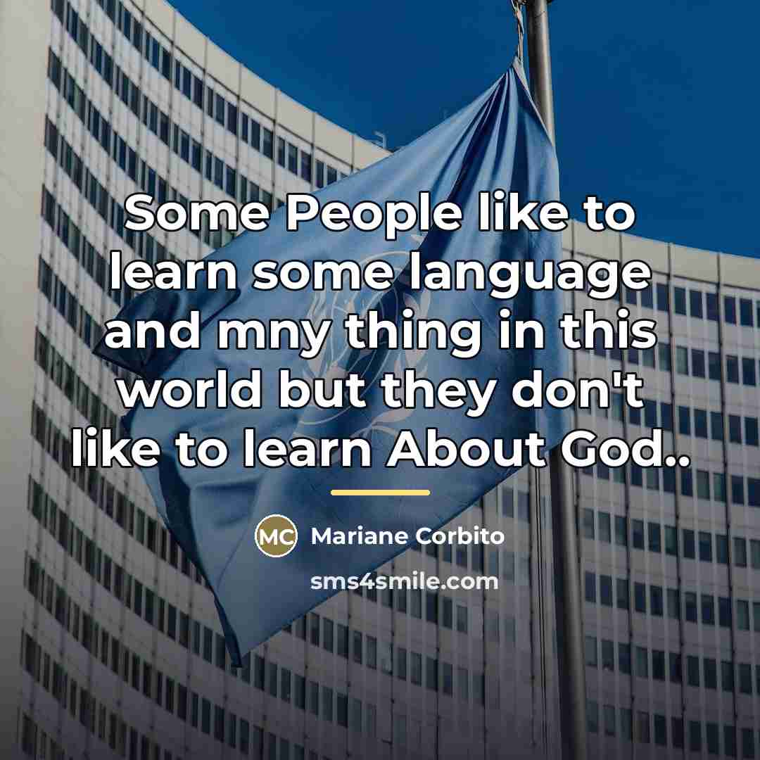 “Some People like to learn some language and mny thing…” quote by Mariane Corbito
