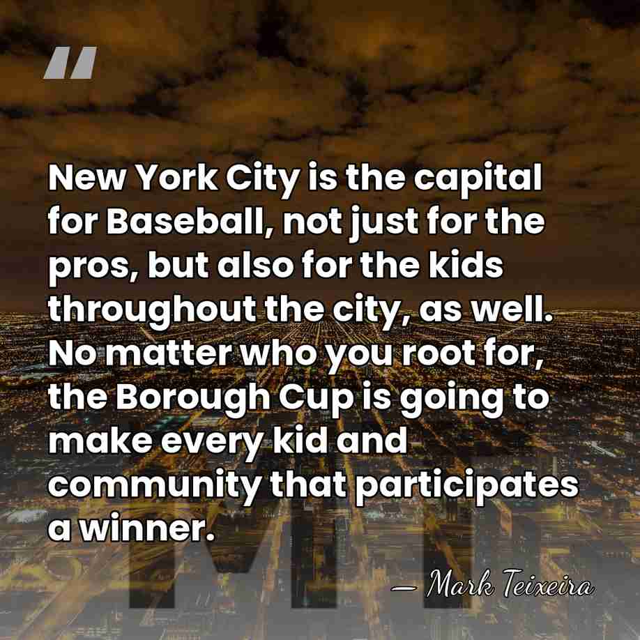 New York City is the capital for Baseball, not just for the&hellip; - Mark Teixeira