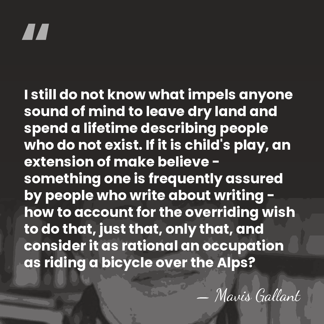 I still do not know what impels anyone sound of mind to&hellip; - Mavis Gallant