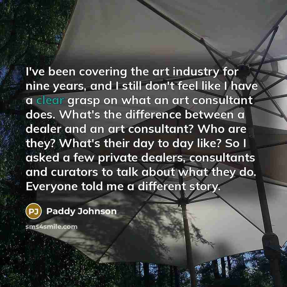 “I've been covering the art industry for nine years, and…” quote by Paddy Johnson