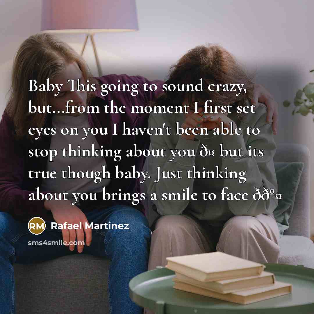 “Baby This going to sound crazy, but...from the moment I…” quote by Rafael Martinez