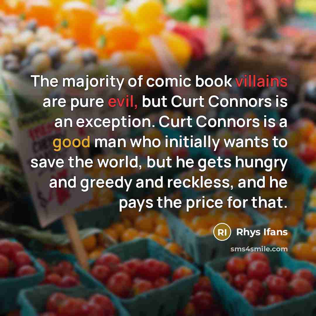 “The majority of comic book villains are pure evil, but…” quote by Rhys Ifans