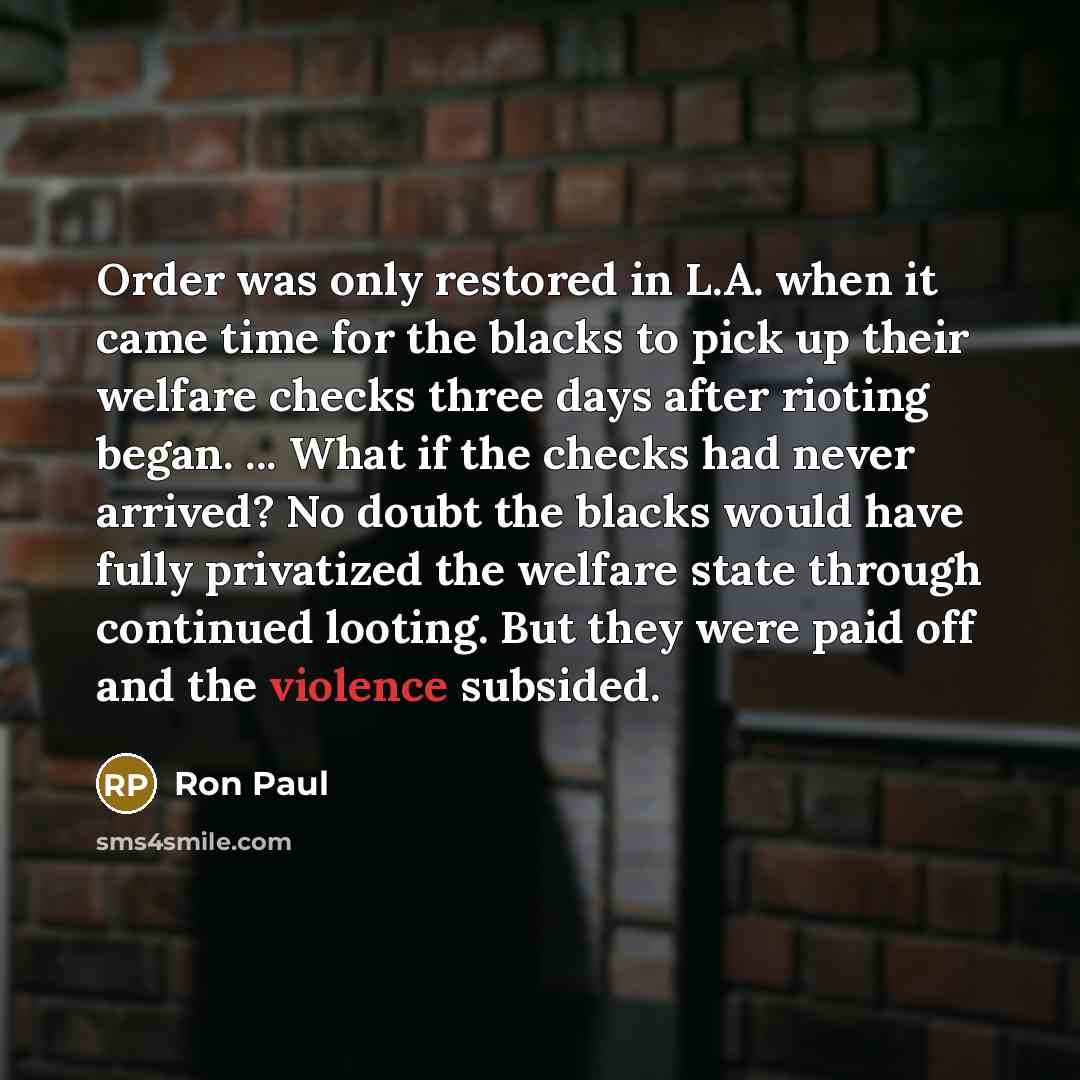 “Order was only restored in L.A. when it came time…” quote by Ron Paul