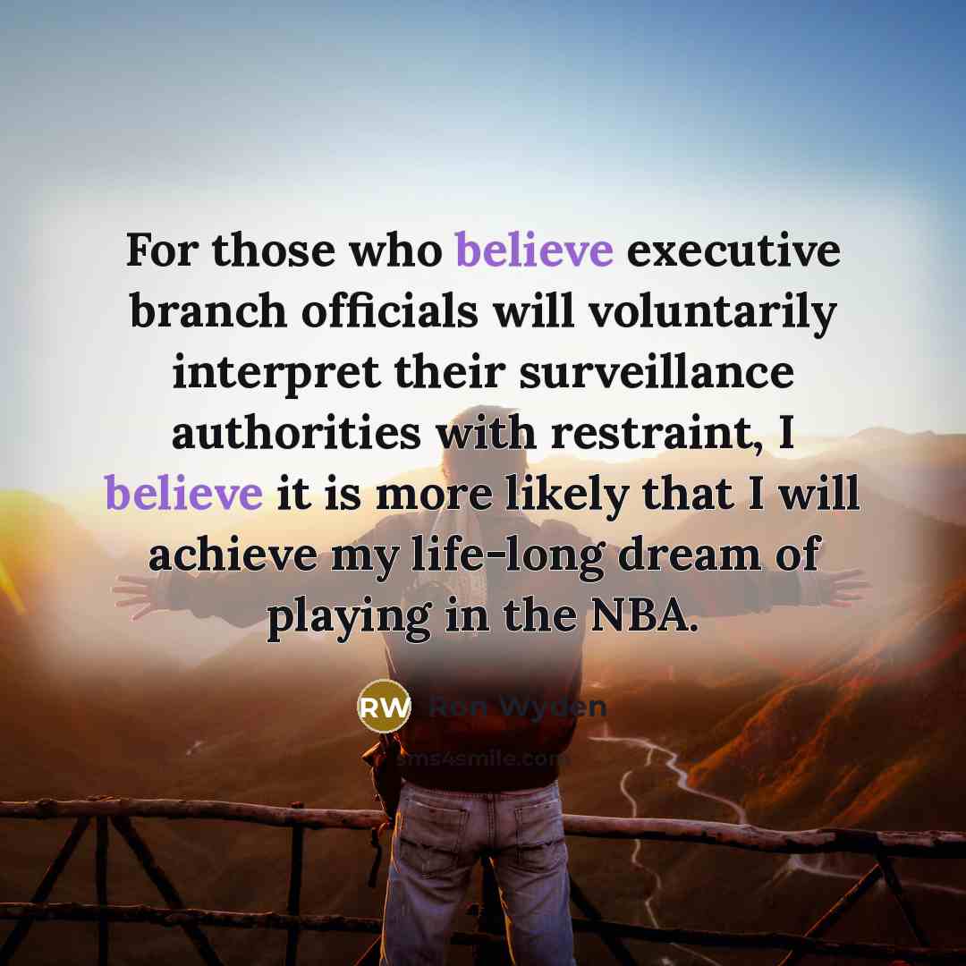 “For those who believe executive branch officials will voluntarily interpret…” quote by Ron Wyden
