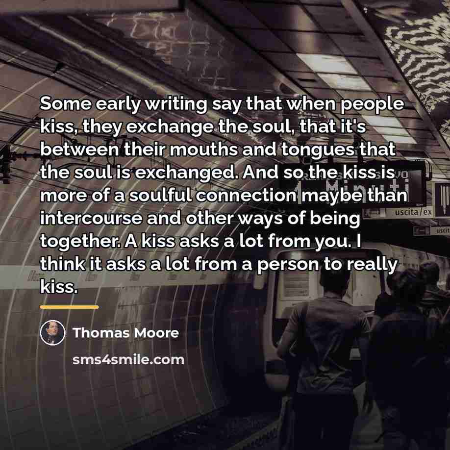 “Some early writing say that when people kiss, they exchange…” quote by Thomas Moore