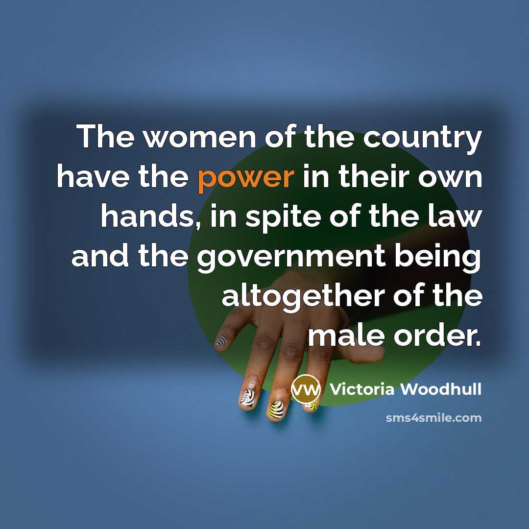 “The women of the country have the power in their…” quote by Victoria Woodhull