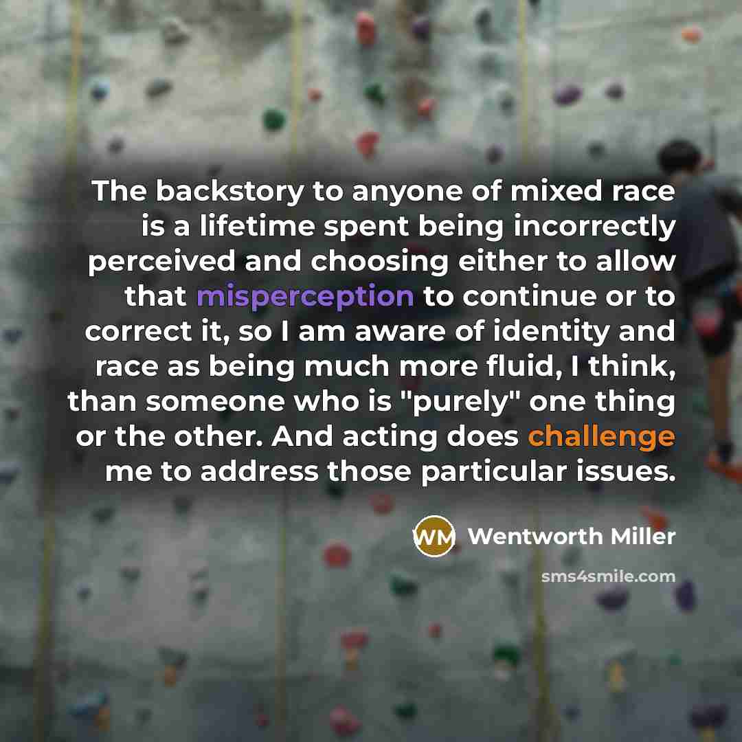 “The backstory to anyone of mixed race is a lifetime…” quote by Wentworth Miller