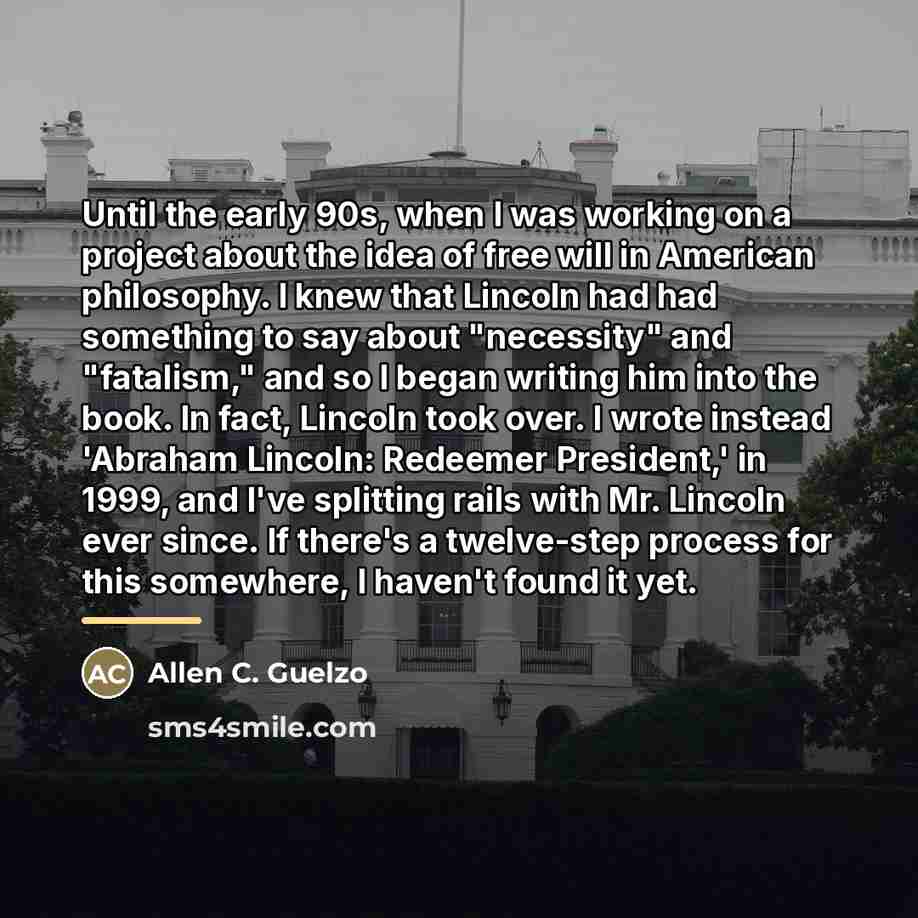 “Until the early 90s, when I was working on a…” quote by Allen C. Guelzo