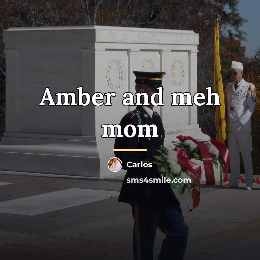 “Amber and meh mom…” quote by Carlos