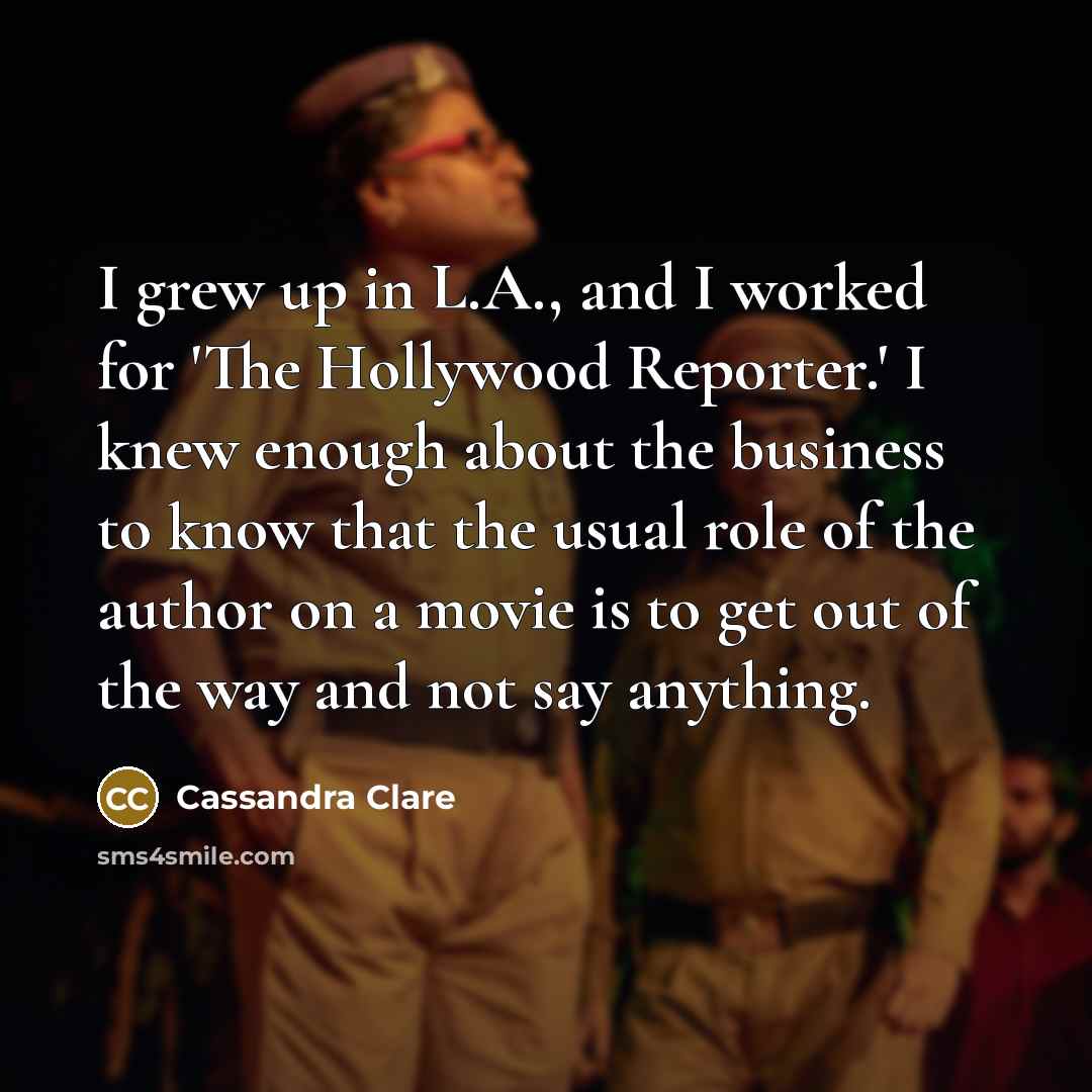 “I grew up in L.A., and I worked for 'The…” quote by Cassandra Clare