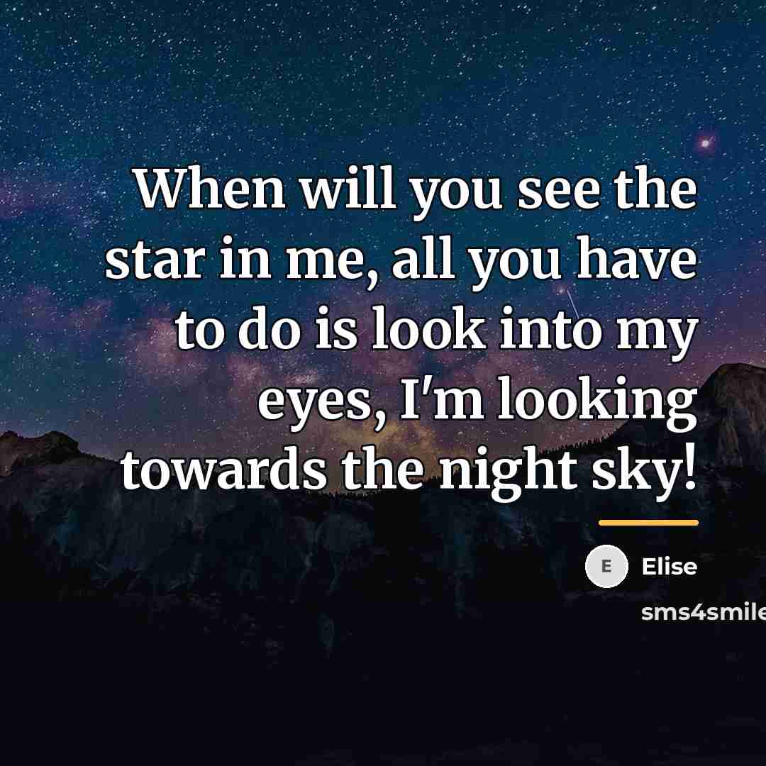 “When will you see the star in me, all you…” quote by Elise