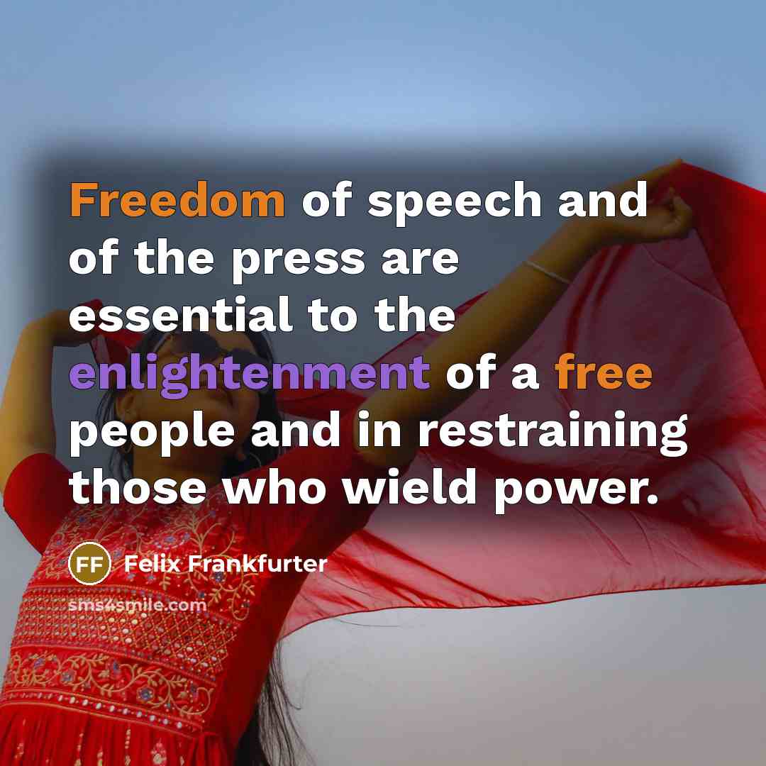 “Freedom of speech and of the press are essential to…” quote by Felix Frankfurter
