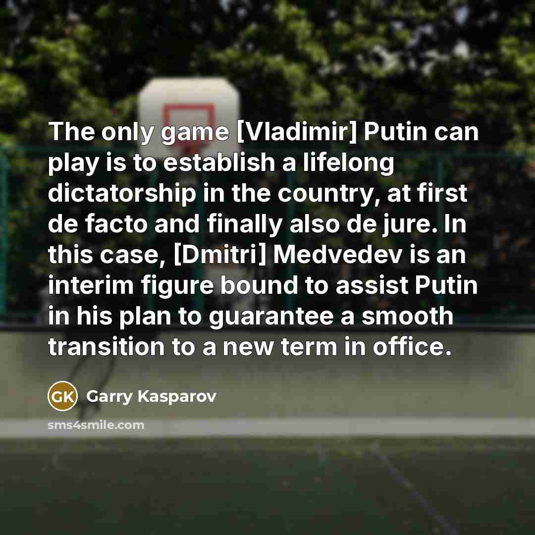 “The only game [Vladimir] Putin can play is to establish…” quote by Garry Kasparov