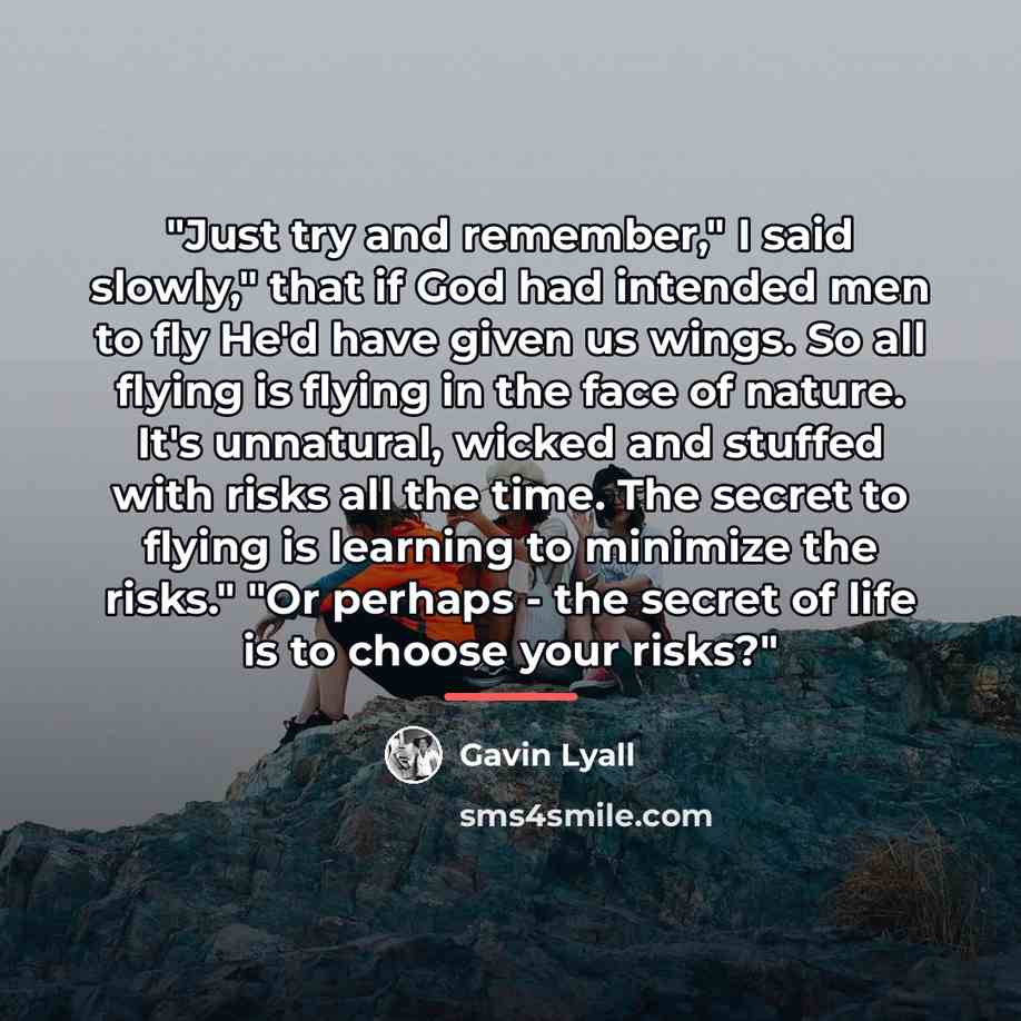 “"Just try and remember," I said slowly," that if God…” quote by Gavin Lyall
