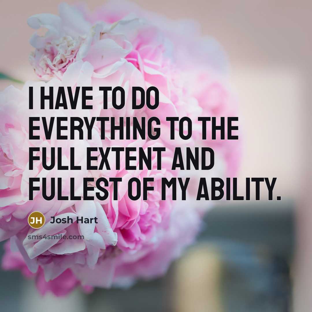 “I have to do everything to the full extent and…” quote by Josh Hart