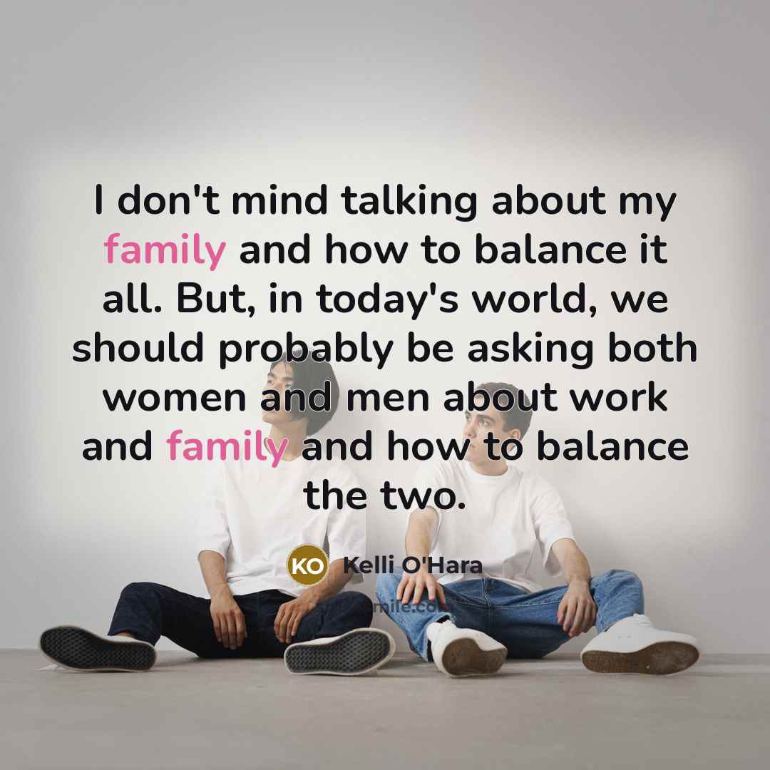 “I don't mind talking about my family and how to…” quote by Kelli O'Hara