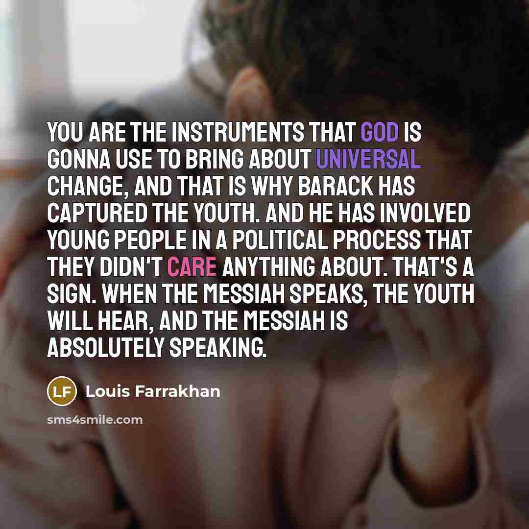“You are the instruments that God is gonna use to…” quote by Louis Farrakhan