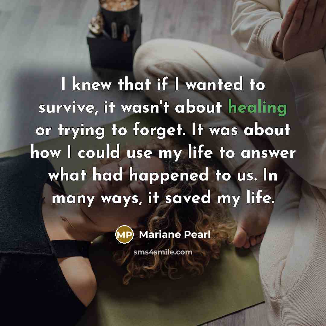 “I knew that if I wanted to survive, it wasn't…” quote by Mariane Pearl