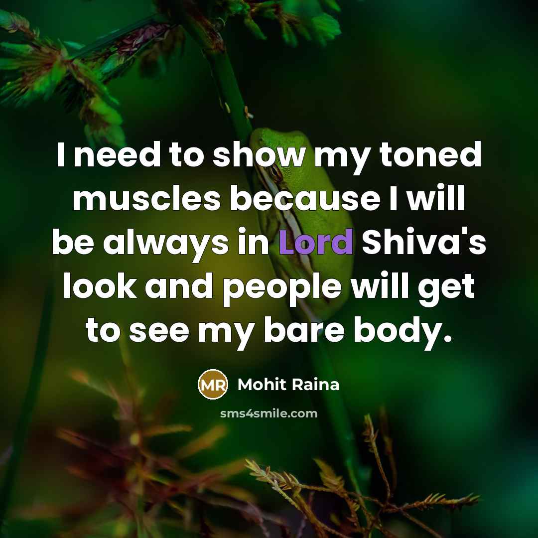 “I need to show my toned muscles because I will…” quote by Mohit Raina