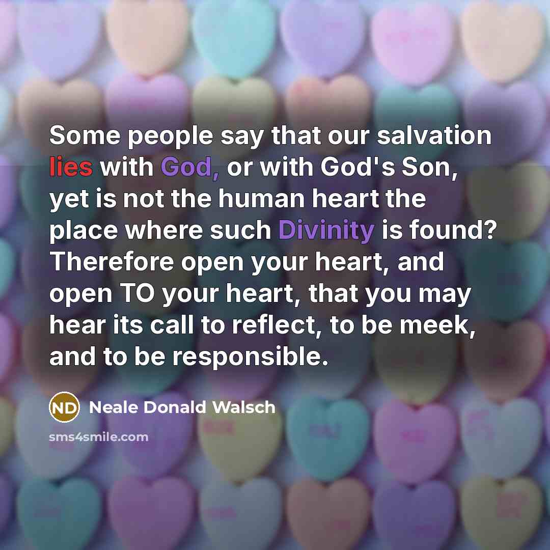 “Some people say that our salvation lies with God, or…” quote by Neale Donald Walsch