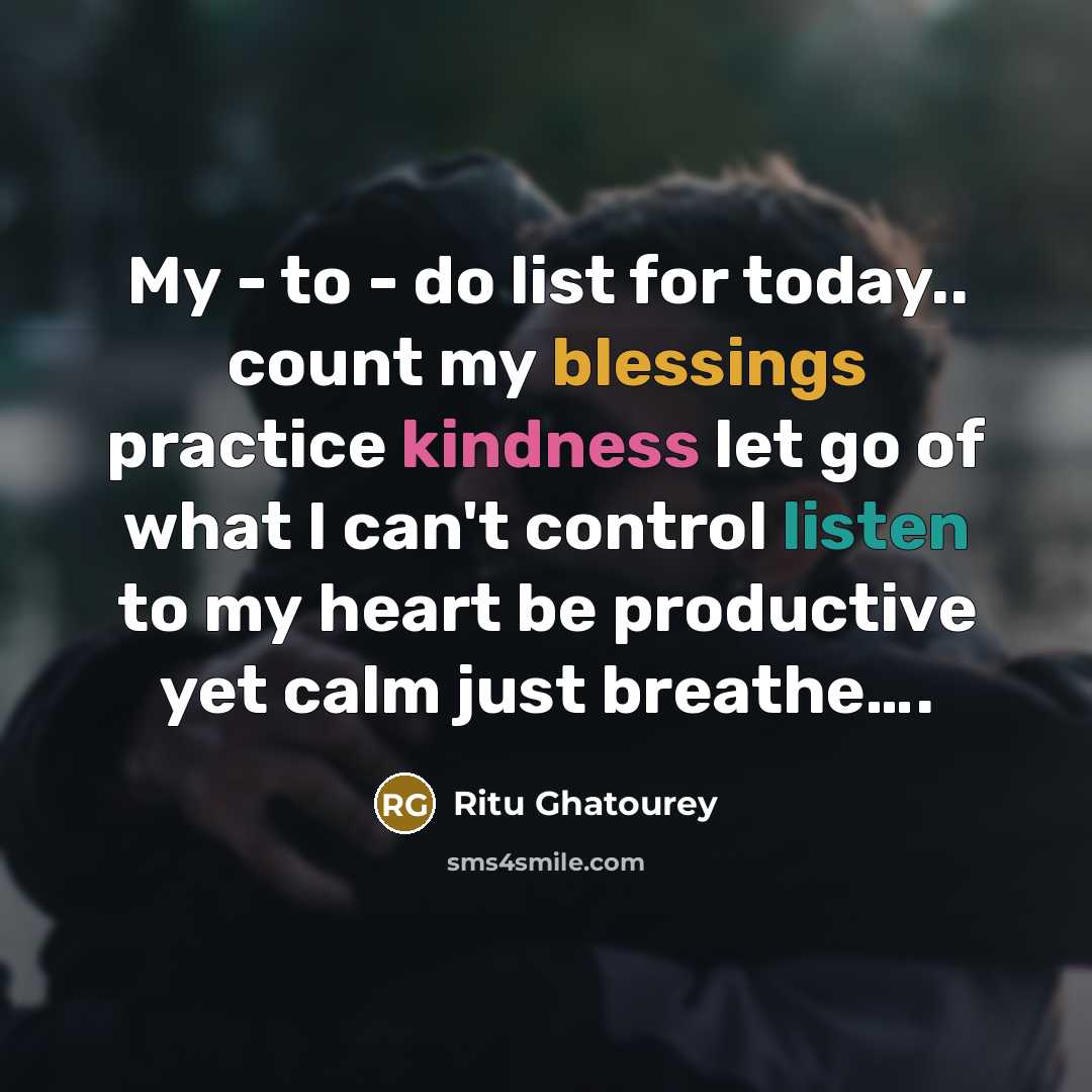 “My - to - do list for today.. count my…” quote by Ritu Ghatourey
