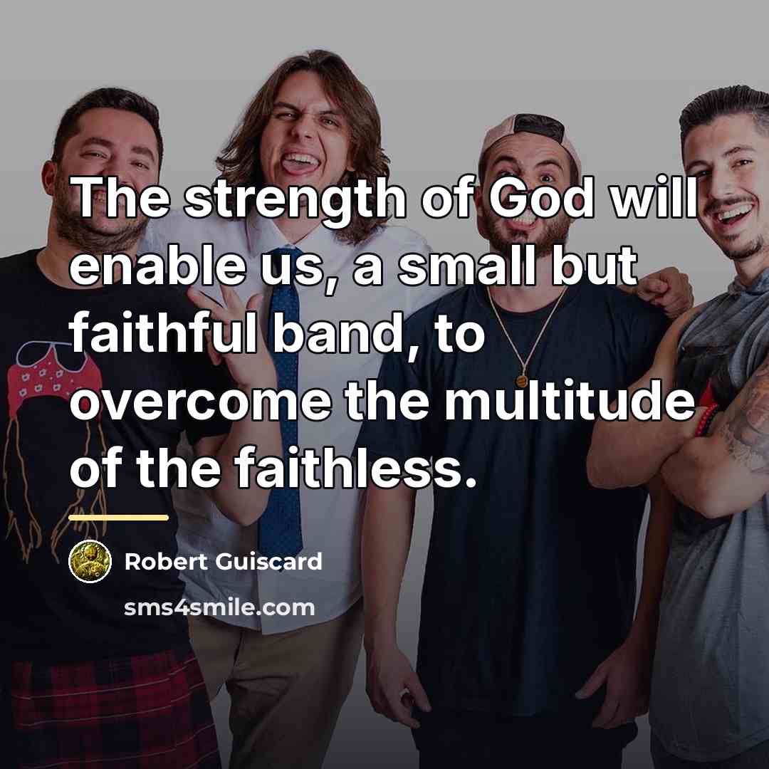 “The strength of God will enable us, a small but…” quote by Robert Guiscard