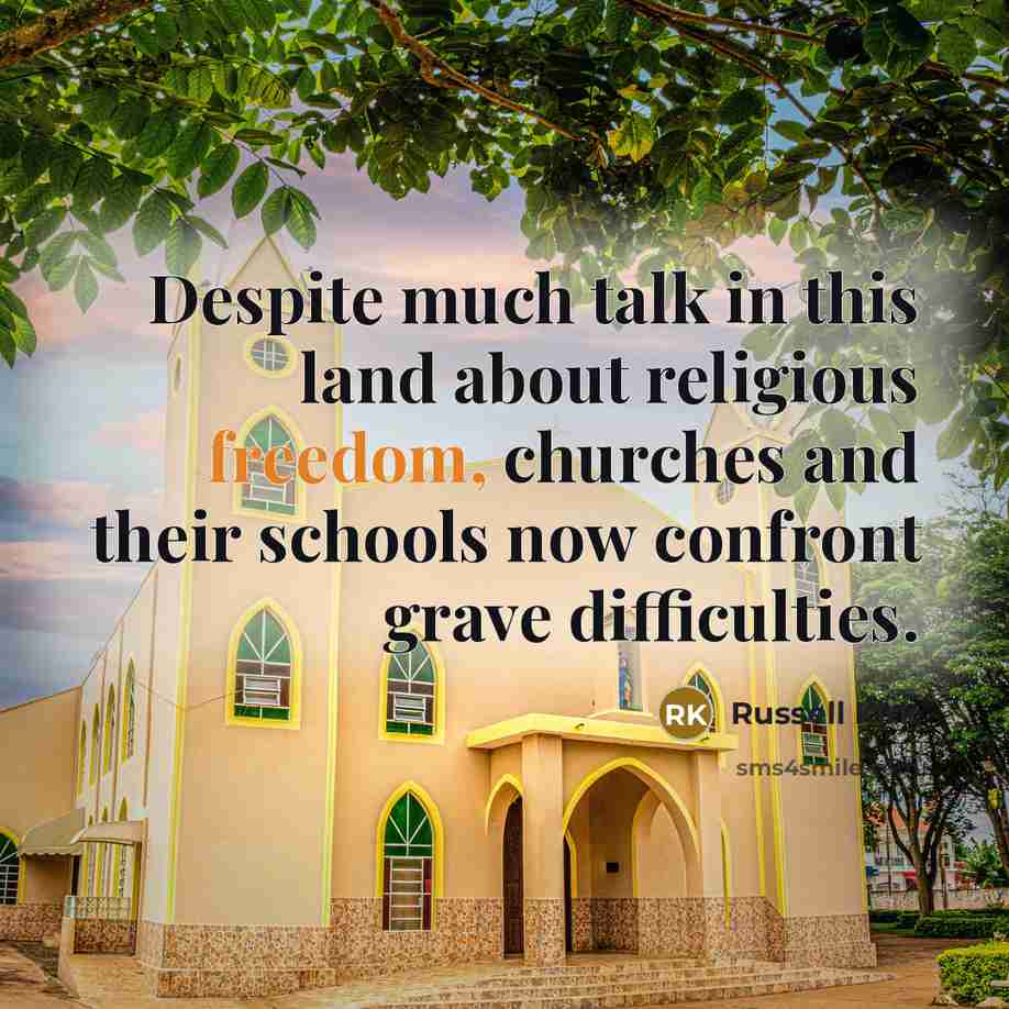 “Despite much talk in this land about religious freedom, churches…” quote by Russell Kirk