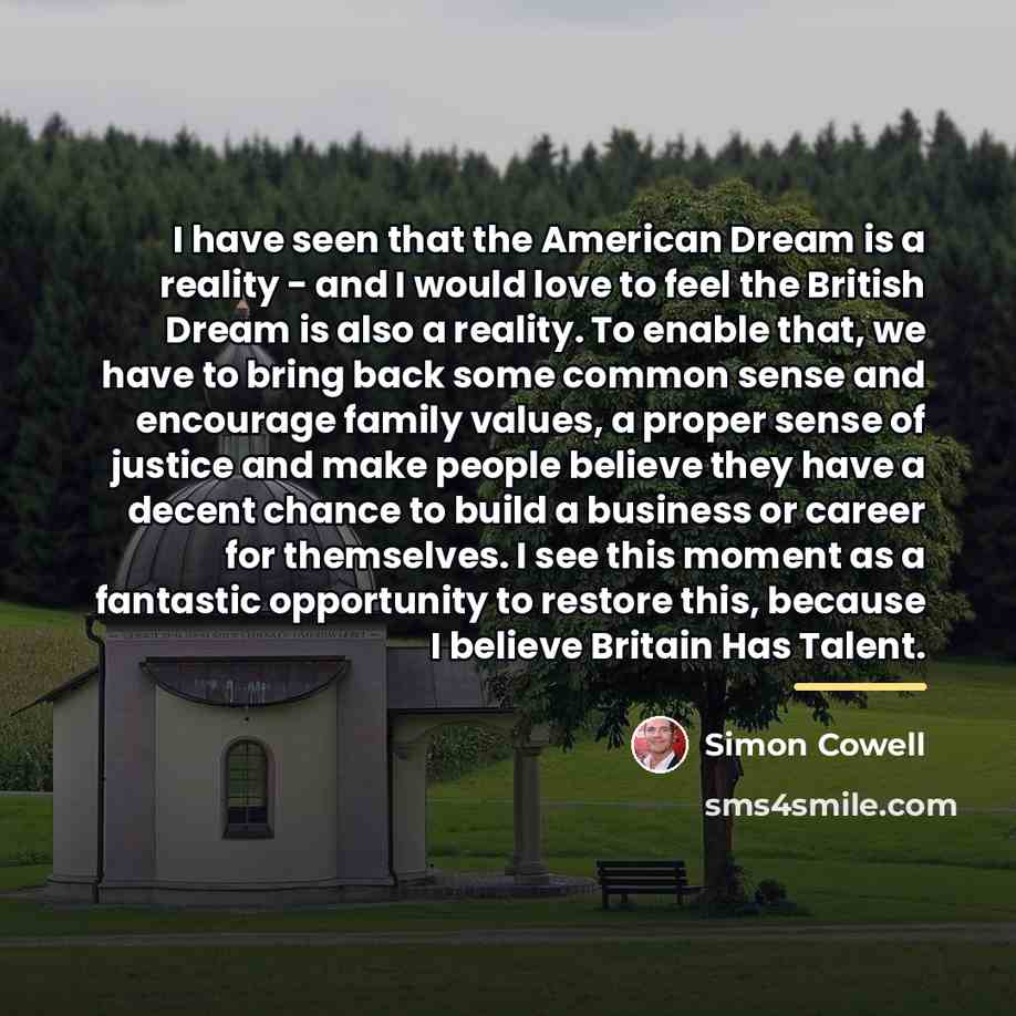“I have seen that the American Dream is a reality…” quote by Simon Cowell