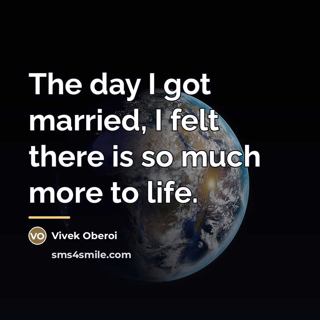 “The day I got married, I felt there is so…” quote by Vivek Oberoi