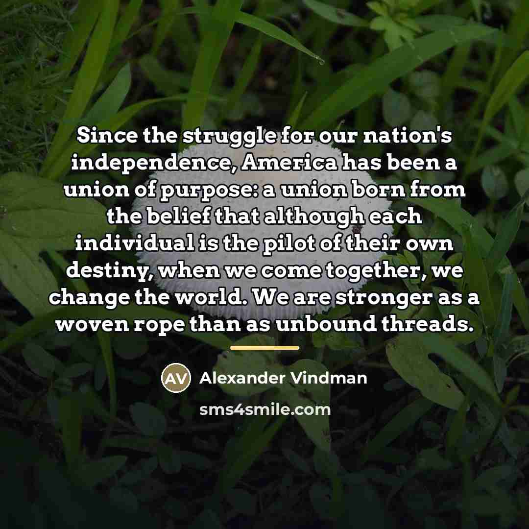 “Since the struggle for our nation's independence, America has been…” quote by Alexander Vindman