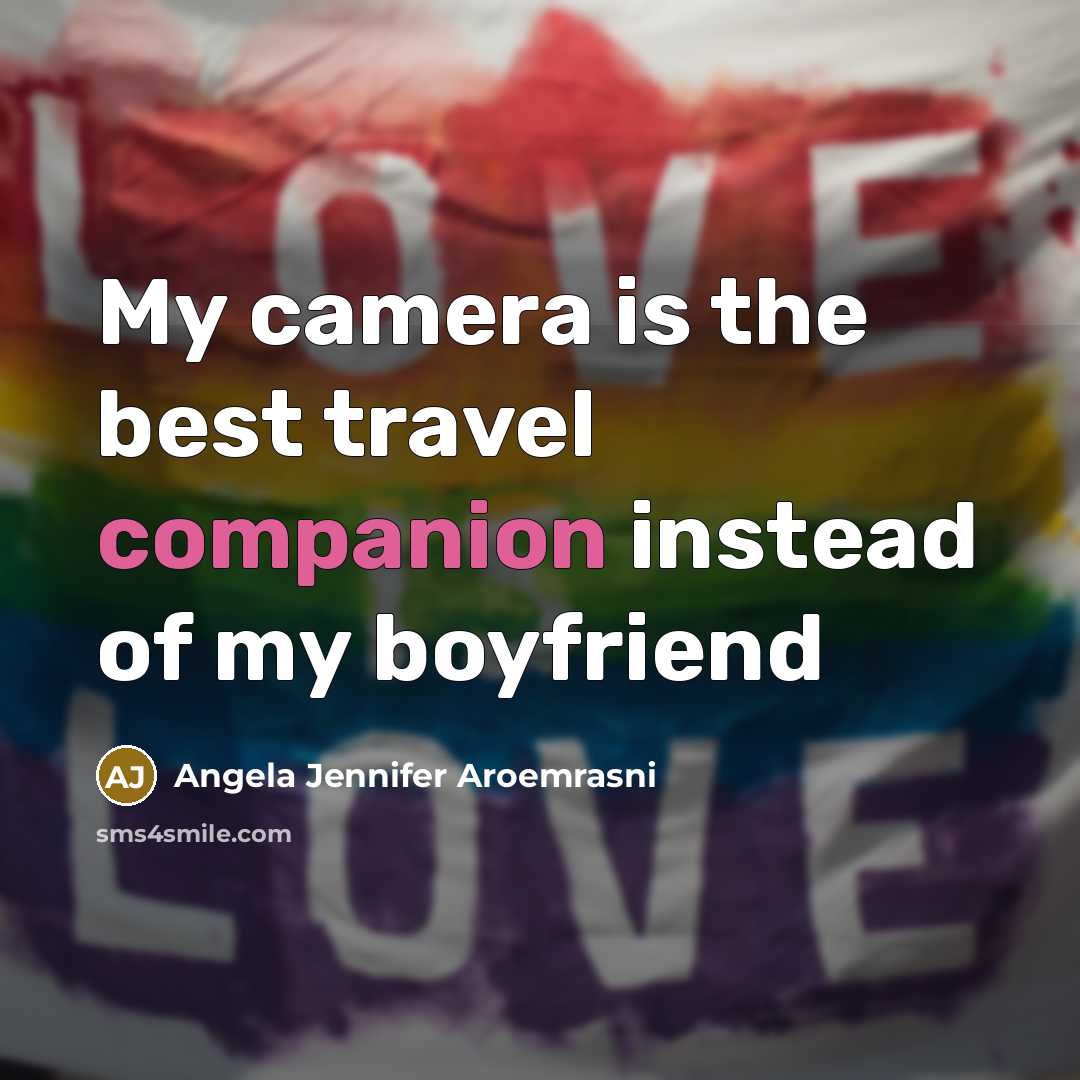 “My camera is the best travel companion instead of my…” quote by Angela Jennifer Aroemrasni