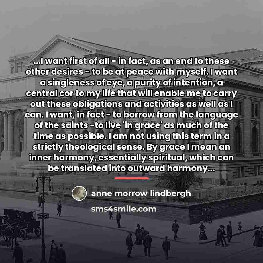 “...I want first of all - in fact, as an…” quote by Anne Morrow Lindbergh