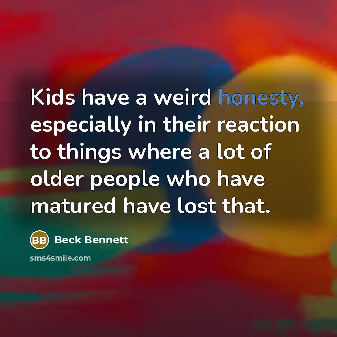 “Kids have a weird honesty, especially in their reaction to…” quote by Beck Bennett