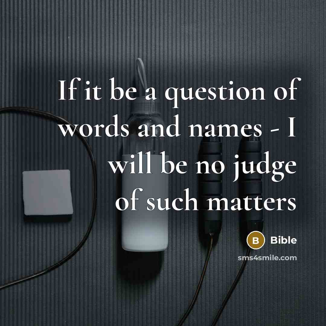 “If it be a question of words and names -…” quote by Bible
