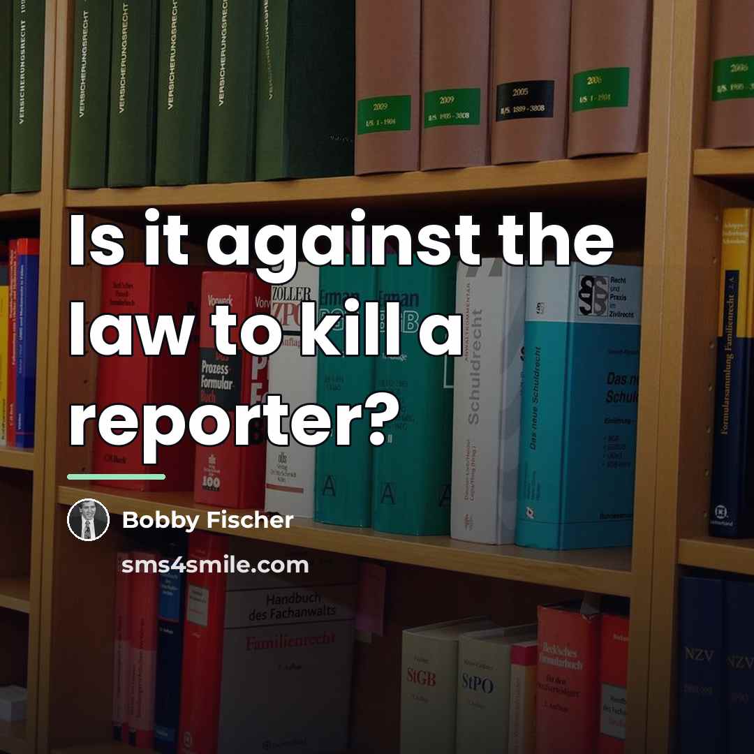 “Is it against the law to kill a reporter?…” quote by Bobby Fischer