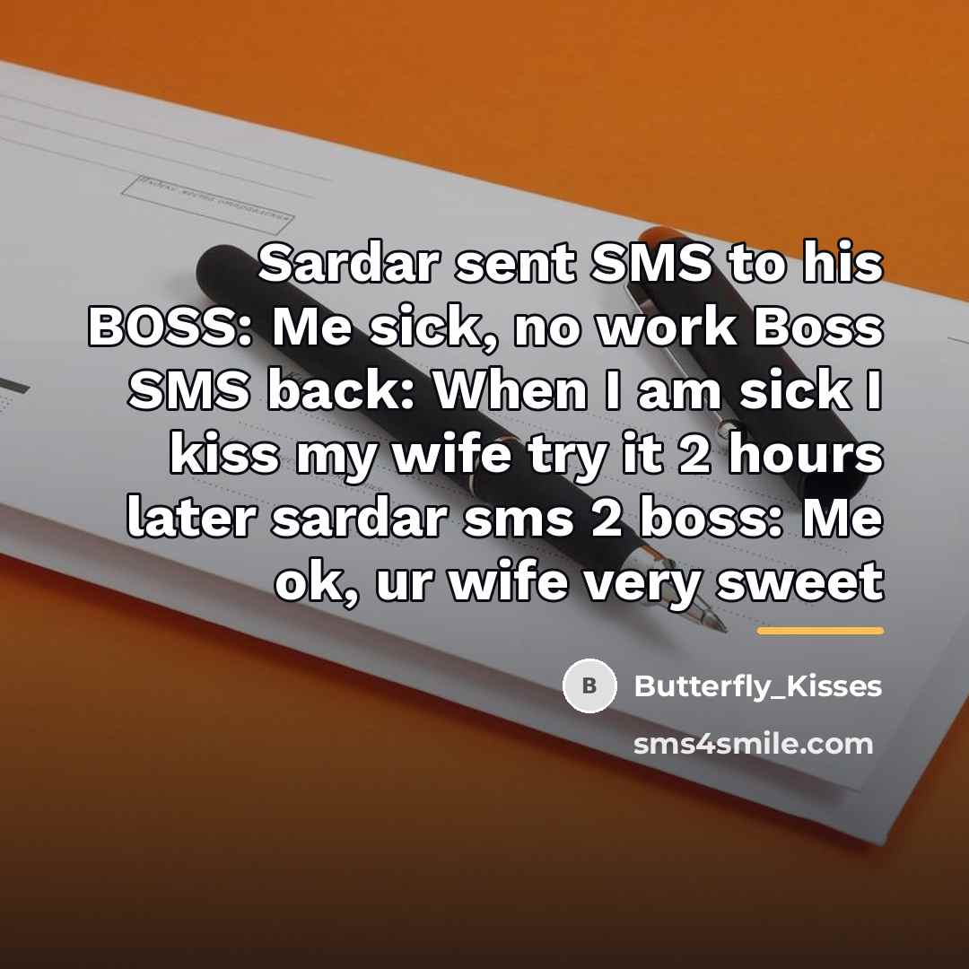“Sardar sent SMS to his BOSS: Me sick, no work…” quote by Butterfly_Kisses
