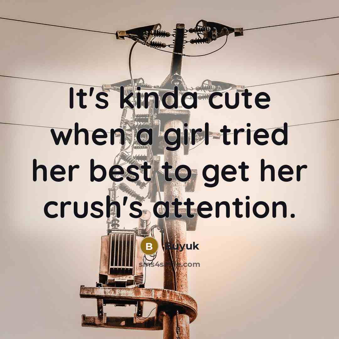“It's kinda cute when a girl tried her best to…” quote by Buyuk