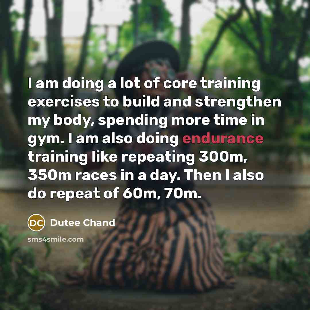 “I am doing a lot of core training exercises to…” quote by Dutee Chand