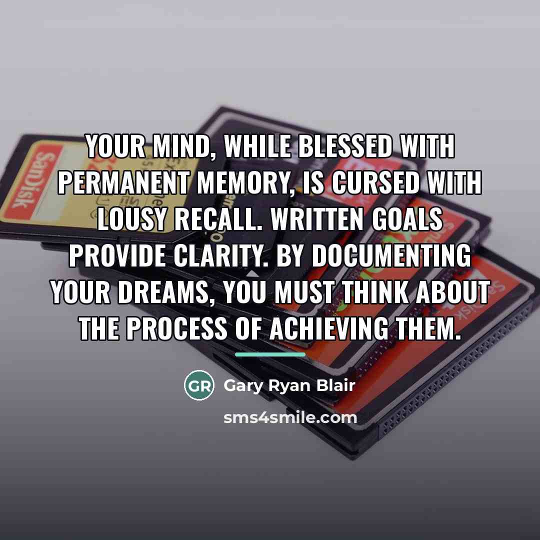 “Your mind, while blessed with permanent memory, is cursed with…” quote by Gary Ryan Blair