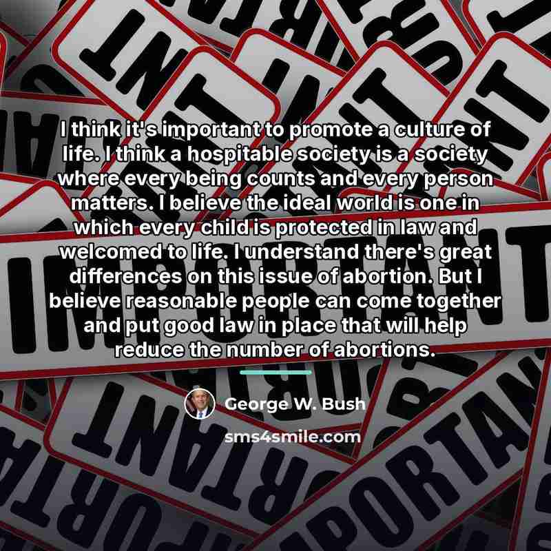“I think it's important to promote a culture of life.…” quote by George W. Bush